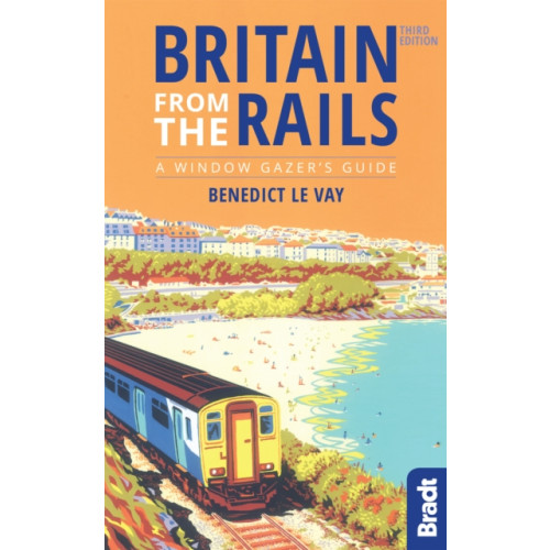 Bradt Travel Guides Britain from the Rails (häftad, eng)