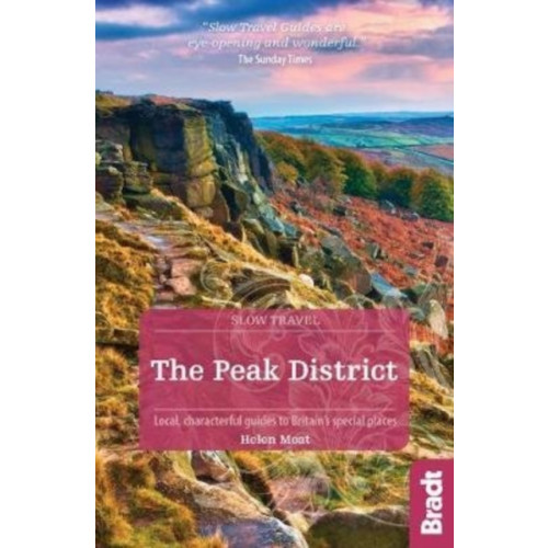 Bradt Travel Guides The Peak District (Slow Travel) (häftad, eng)