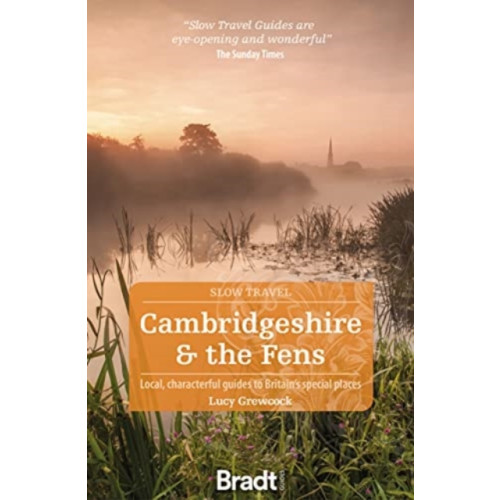 Bradt Travel Guides Cambridgeshire & The Fens (Slow Travel) (häftad, eng)