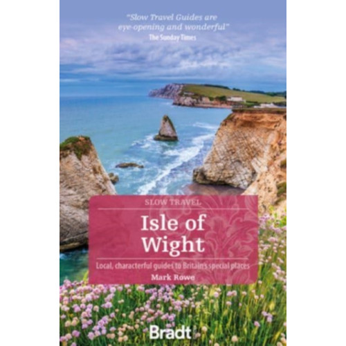 Bradt Travel Guides Isle of Wight (Slow Travel) (häftad, eng)