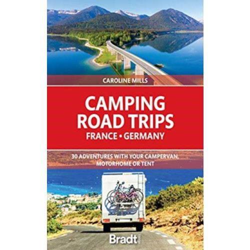 Bradt Travel Guides Camping Road Trips France & Germany (häftad, eng)