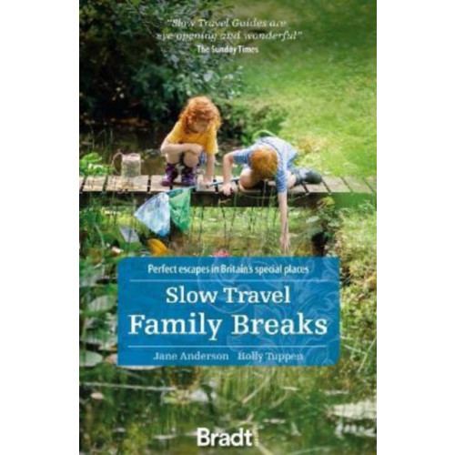 Bradt Travel Guides Slow Travel Family Breaks (häftad, eng)