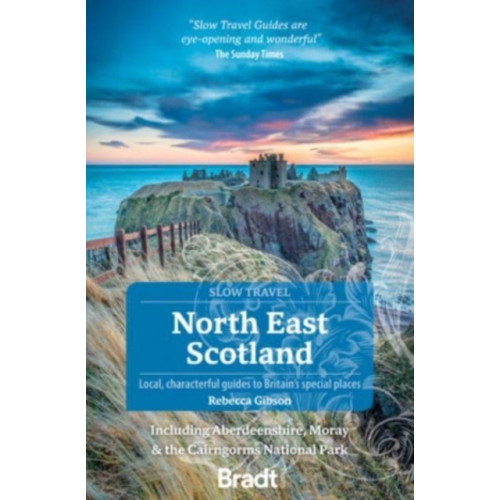 Bradt Travel Guides North East Scotland (Slow Travel) (häftad, eng)