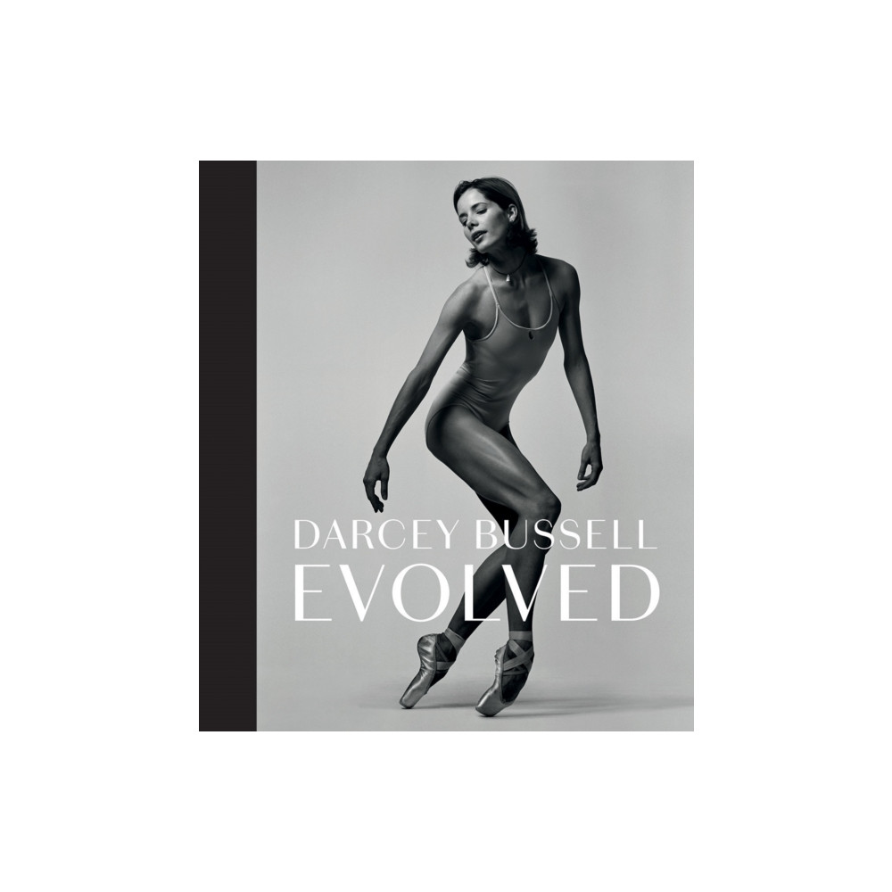 Produktbild för Darcey Bussell: Evolved (inbunden, eng)