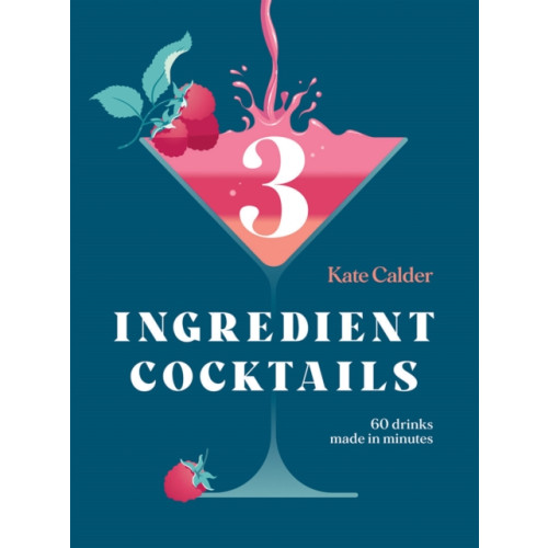 Hardie Grant Books (UK) Three Ingredient Cocktails (inbunden, eng)