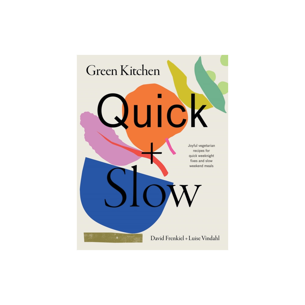Produktbild för Green Kitchen: Quick & Slow (inbunden, eng)
