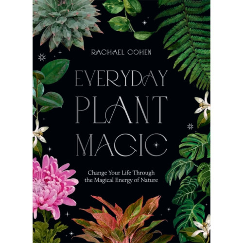 Hardie Grant Books (UK) Everyday Plant Magic (inbunden, eng)