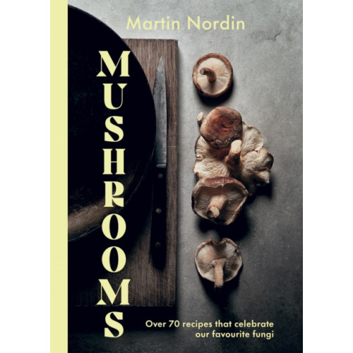 Hardie Grant Books (UK) Mushrooms (inbunden, eng)