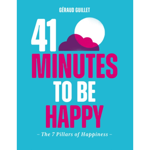 Hardie Grant Books (UK) 41 Minutes to Be Happy (inbunden, eng)
