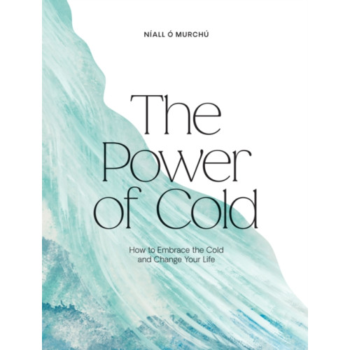 Hardie Grant Books (UK) The Power of Cold (inbunden, eng)