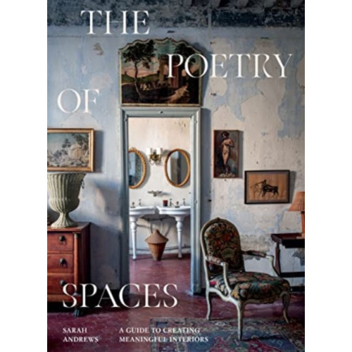 Hardie Grant Books (UK) The Poetry of Spaces (inbunden, eng)