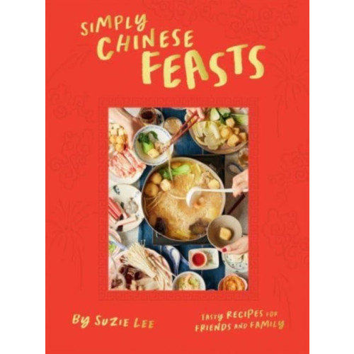 Hardie Grant Books (UK) Simply Chinese Feasts (inbunden, eng)