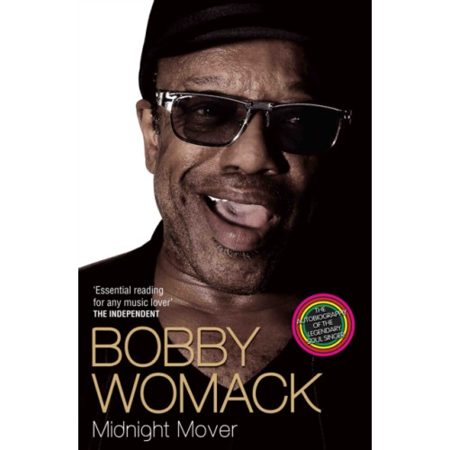 John Blake Publishing Ltd Bobby Womack My Story 1944-2014 (häftad, eng)