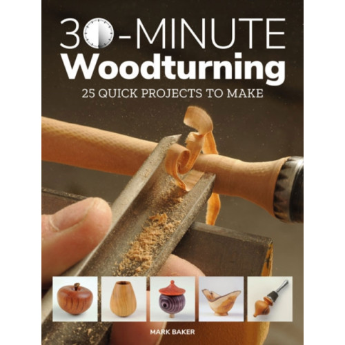 GMC Publications 30-Minute Woodturning (häftad, eng)