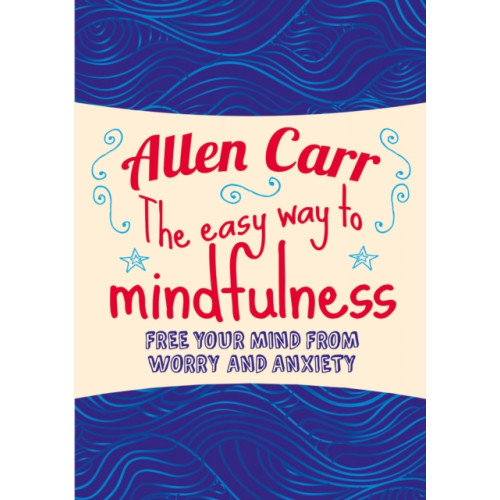 Arcturus publishing ltd The Easy Way to Mindfulness (häftad, eng)