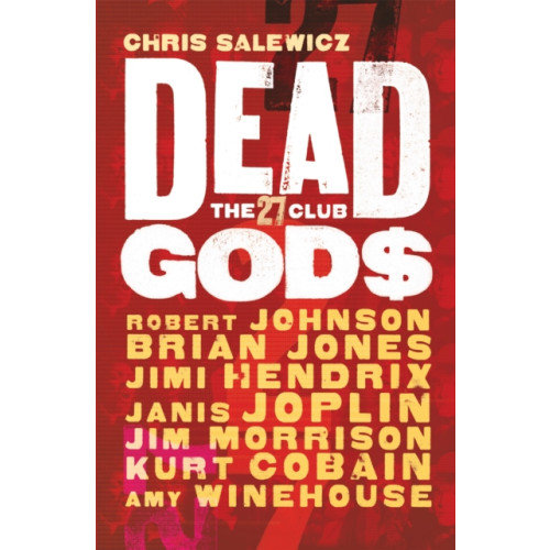 Quercus Publishing Dead Gods: The 27 Club (häftad, eng)