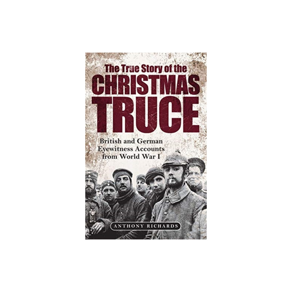 Produktbild för The True Story of the Christmas Truce (inbunden, eng)