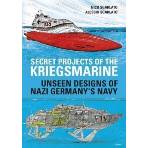 Greenhill Books Secret Projects of the Kriegsmarine (inbunden, eng)