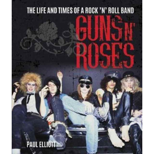 Gemini Books Group Ltd Guns N' Roses (inbunden, eng)