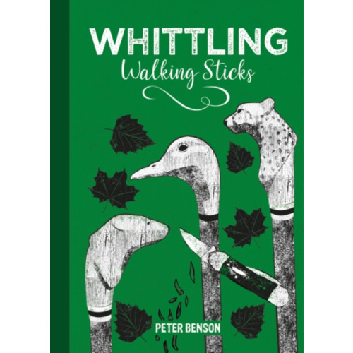 GMC Publications Whittling Walking Sticks (inbunden, eng)