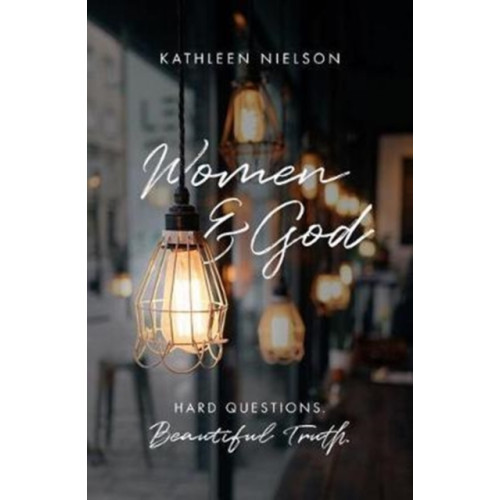 The Good Book Company Women and God (häftad, eng)