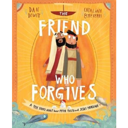 The Good Book Company The Friend Who Forgives Storybook (inbunden, eng)