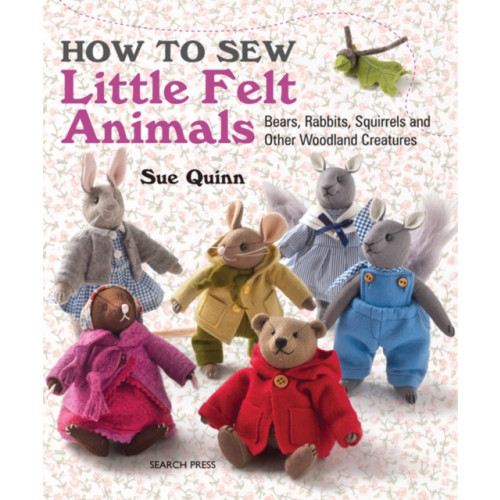 Search Press Ltd How to Sew Little Felt Animals (häftad, eng)