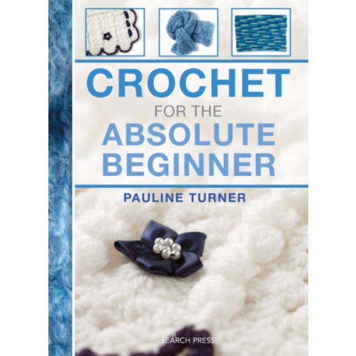 Search Press Ltd Crochet for the Absolute Beginner (bok, spiral, eng)