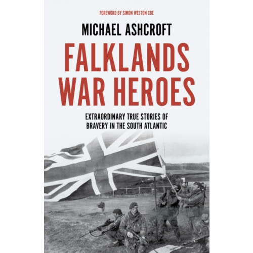 Biteback Publishing Falklands War Heroes (inbunden, eng)