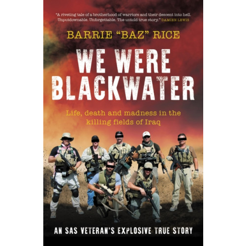 Biteback Publishing We Were Blackwater (inbunden, eng)