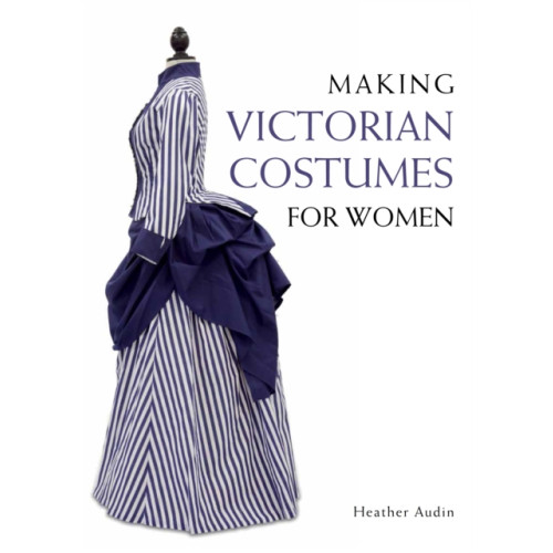 The Crowood Press Ltd Making Victorian Costumes for Women (häftad, eng)