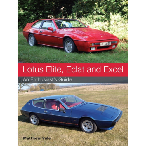 The Crowood Press Ltd Lotus Elite, Eclat and Excel (häftad, eng)