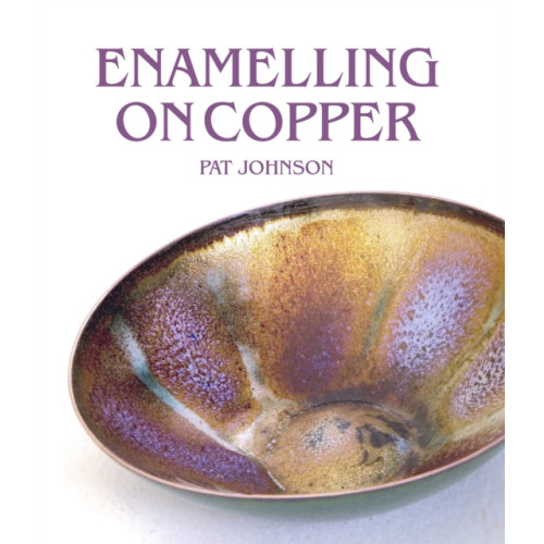 The Crowood Press Ltd Enamelling on Copper (inbunden, eng)