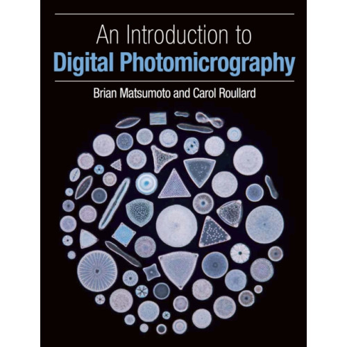 The Crowood Press Ltd An Introduction to Digital Photomicrography (häftad, eng)