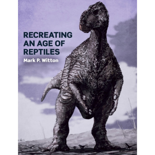 The Crowood Press Ltd Recreating an Age of Reptiles (häftad, eng)