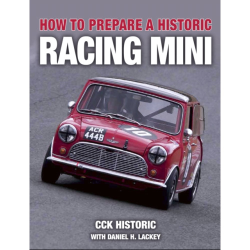 The Crowood Press Ltd How to Prepare a Historic Racing Mini (häftad, eng)