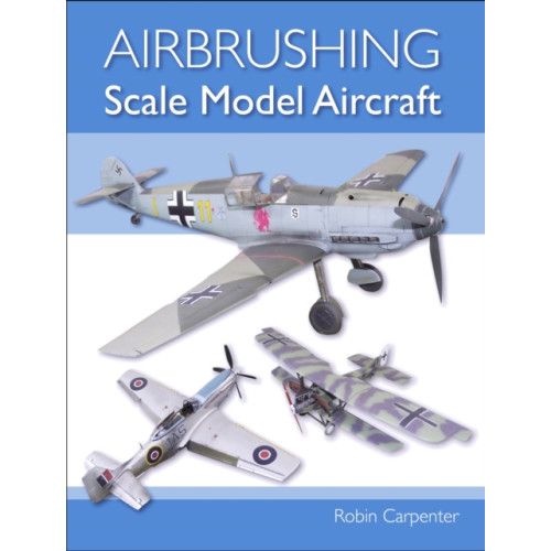 The Crowood Press Ltd Airbrushing Scale Model Aircraft (häftad, eng)