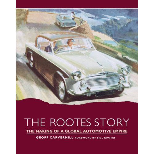 The Crowood Press Ltd The Rootes Story (inbunden, eng)