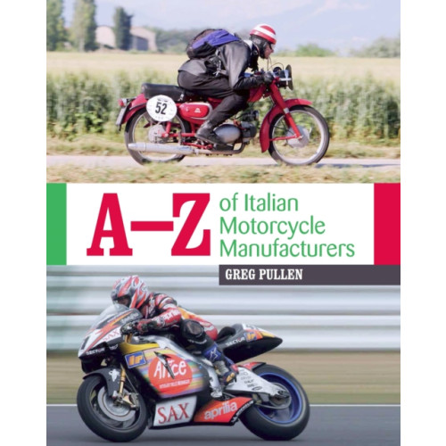 The Crowood Press Ltd A-Z of Italian Motorcycle Manufacturers (inbunden, eng)