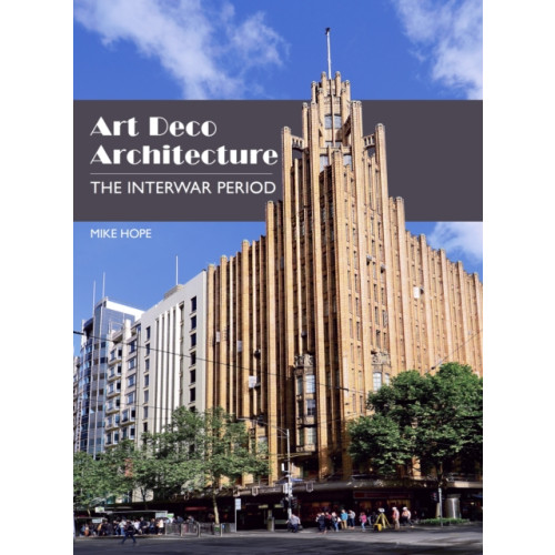 The Crowood Press Ltd Art Deco Architecture (inbunden, eng)