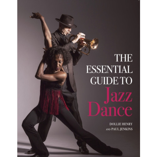 The Crowood Press Ltd The Essential Guide to Jazz Dance (häftad, eng)