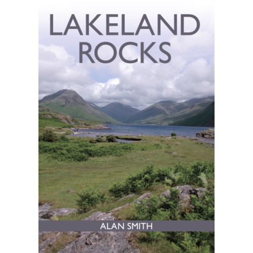 The Crowood Press Ltd Lakeland Rocks (häftad, eng)
