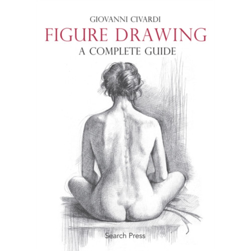 Search Press Ltd Figure Drawing: A Complete Guide (häftad, eng)