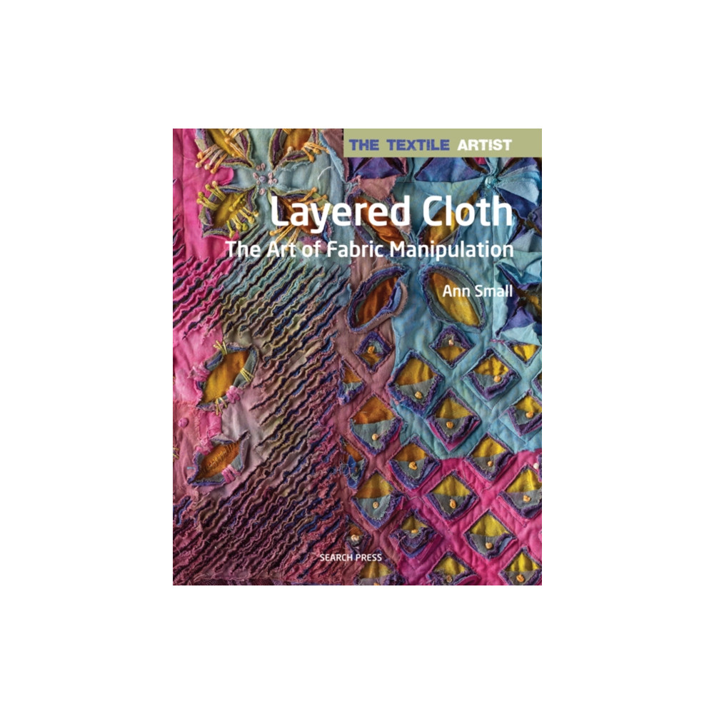 Produktbild för The Textile Artist: Layered Cloth (häftad, eng)