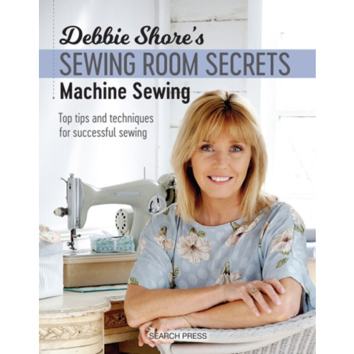 Search Press Ltd Debbie Shore's Sewing Room Secrets: Machine Sewing (häftad, eng)