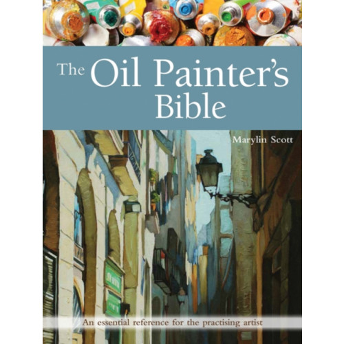 Search Press Ltd The Oil Painter's Bible (häftad, eng)