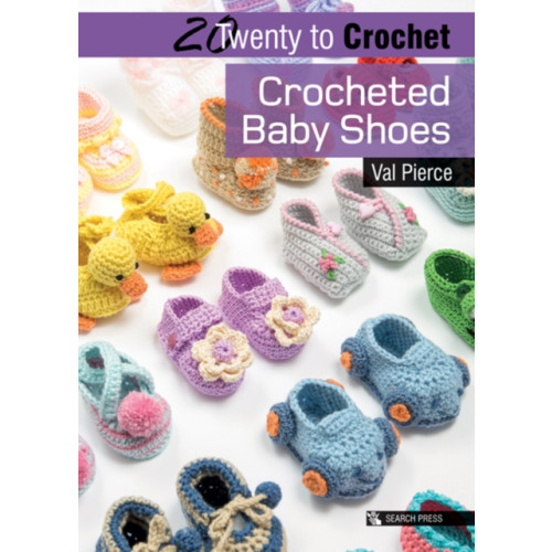 Search Press Ltd 20 to Crochet: Crocheted Baby Shoes (häftad, eng)