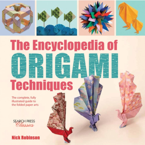 Search Press Ltd The Encyclopedia of Origami Techniques (häftad, eng)