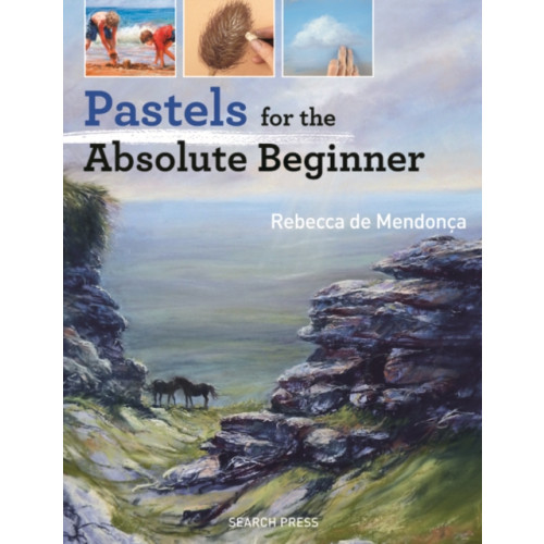 Search Press Ltd Pastels for the Absolute Beginner (häftad, eng)