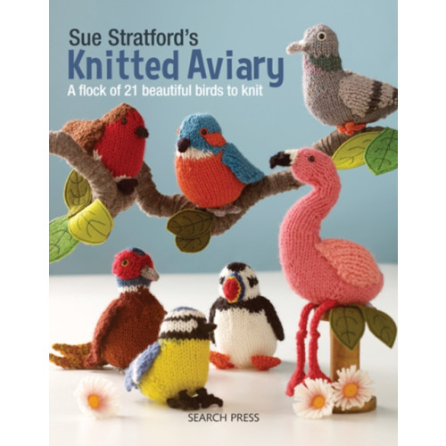 Search Press Ltd Sue Stratford's Knitted Aviary (häftad, eng)